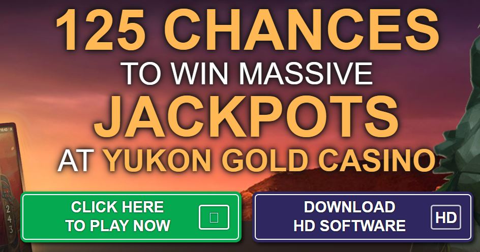 yukon gold 125 chances