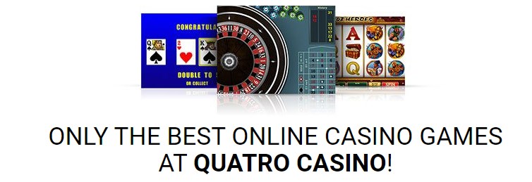 quatro casino games